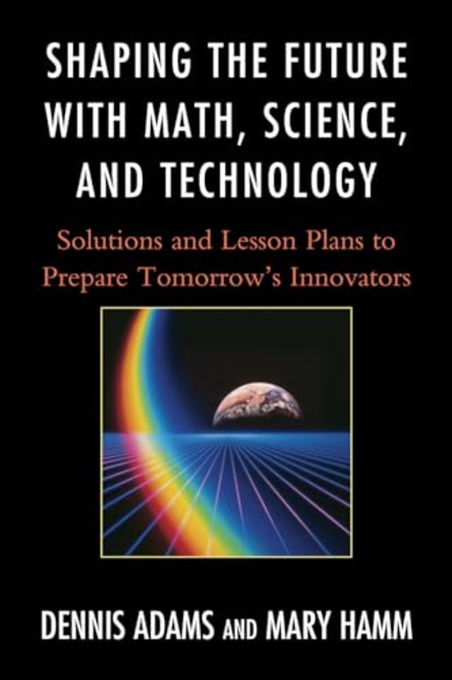 Shaping the Future with Math, Science, and Technology