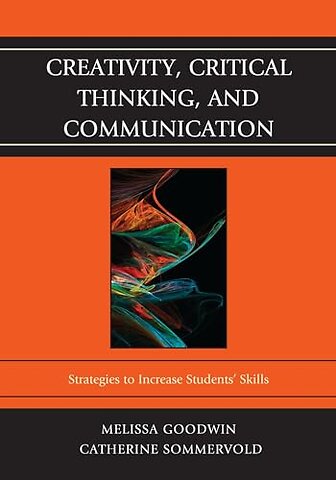 Creativity, Critical Thinking, and Communication