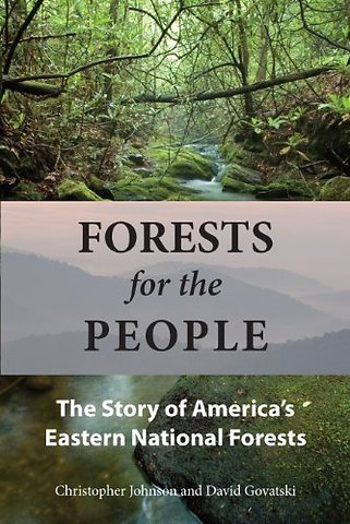 Forests for the People – The Story of America′s Eastern National Forests