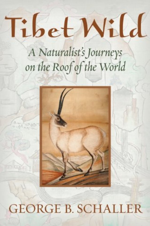 Tibet Wild – A Naturalist`s Journeys on the Roof of the World