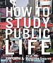 How to Study Public Life