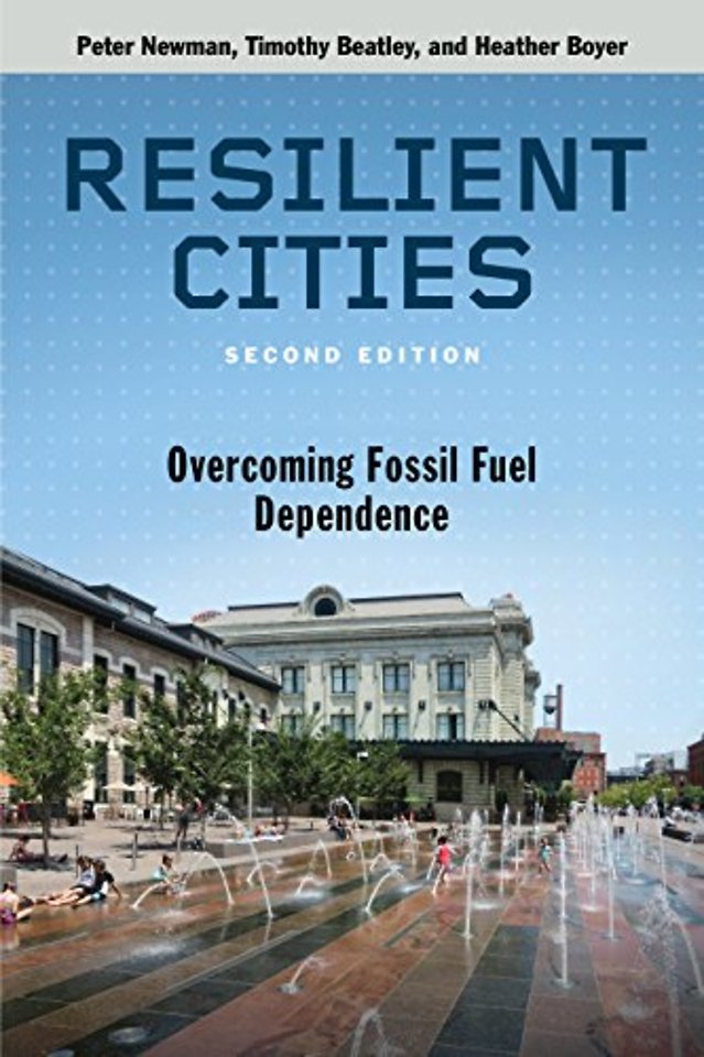 Resilient Cities, Second Edition – Overcoming Fossil Fuel Dependence