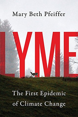 Lyme – The First Epidemic of Climate Change