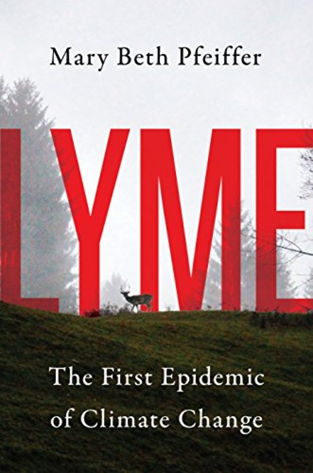 Lyme – The First Epidemic of Climate Change