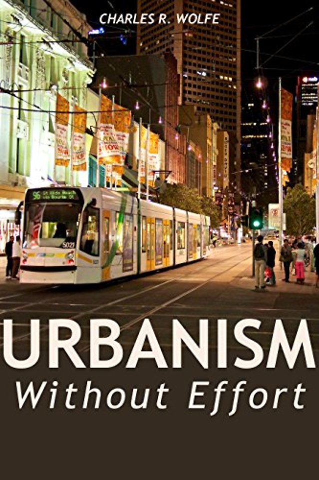 Urbanism Without Effort – Reconnecting with First Principles of the City