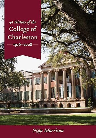 A History of the College of Charleston, 1936–2008