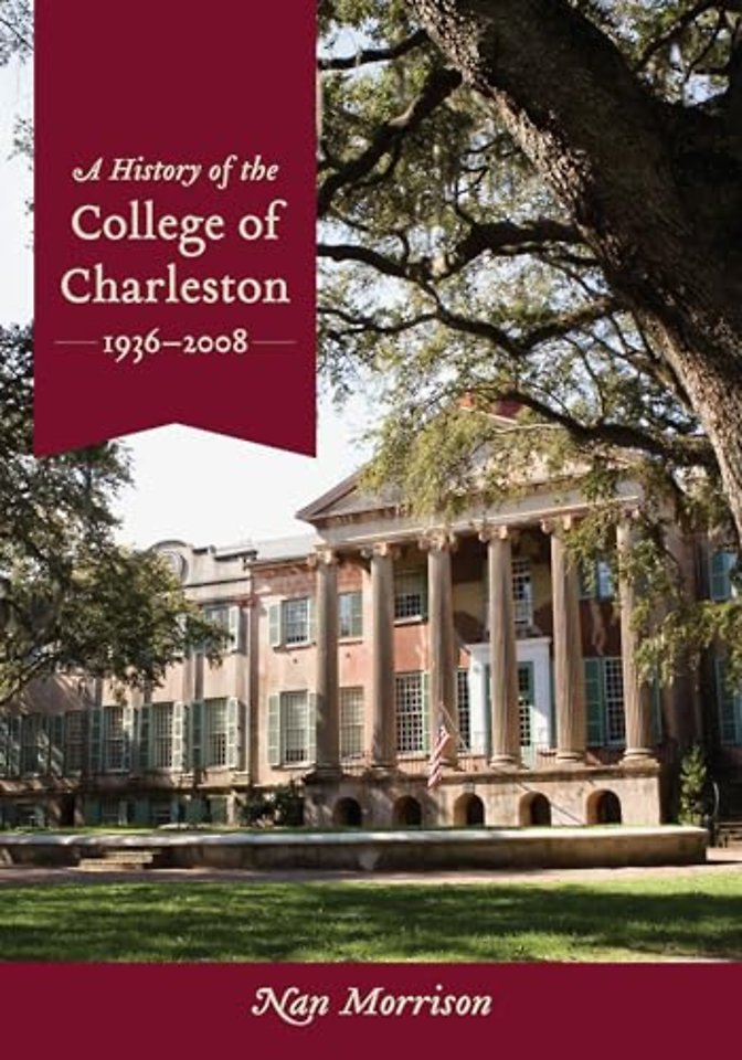 A  History of the College of Charleston, 1936–2008