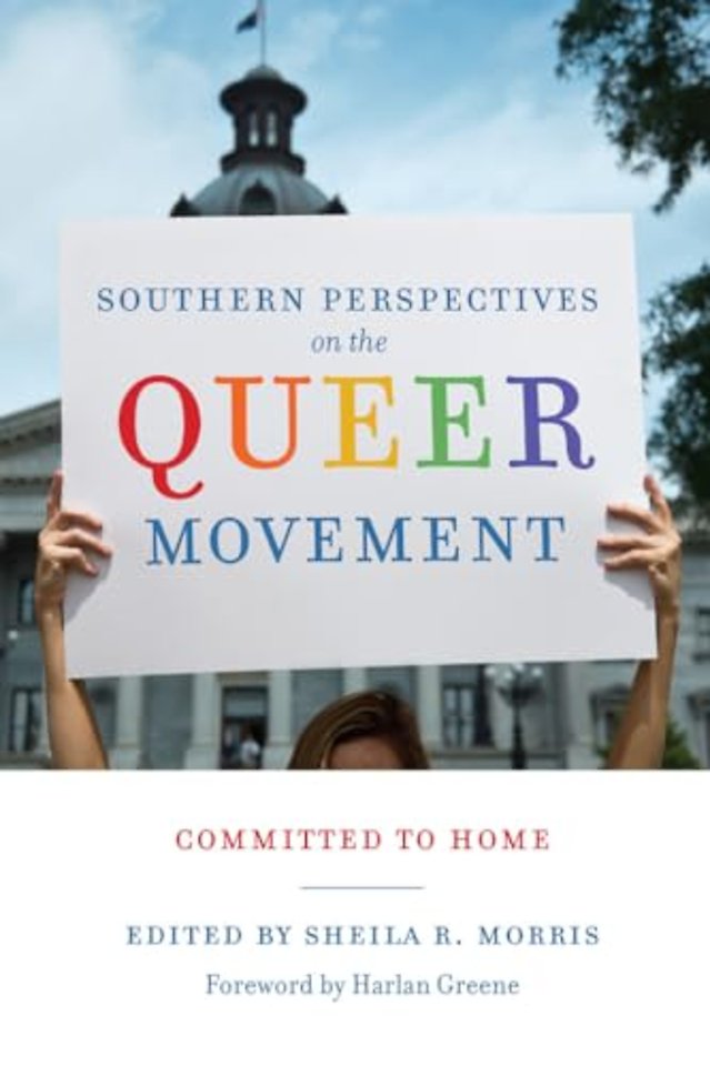Southern Perspectives on the Queer Movement – Committed to Home