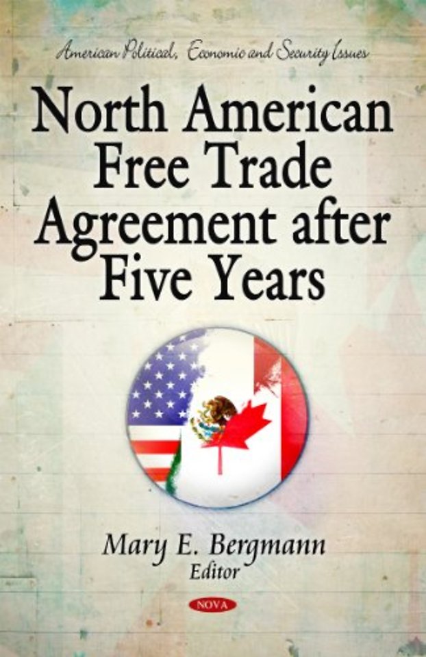North American Free Trade Agreement After Five Years