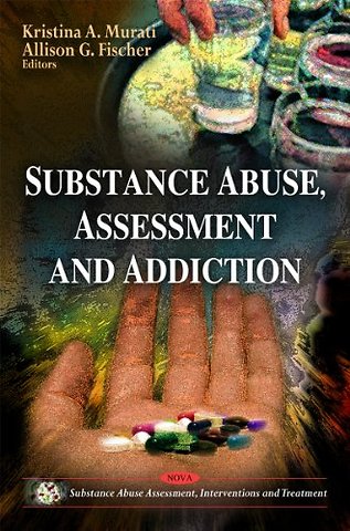 Substance Abuse, Assessment & Addiction