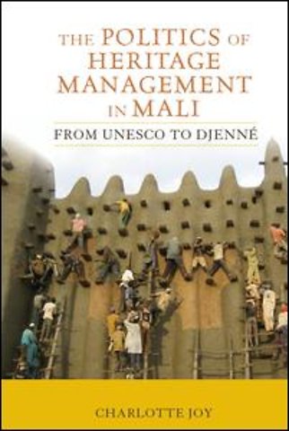 Politics of Heritage Management in Mali