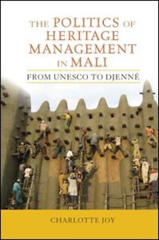 Politics of Heritage Management in Mali