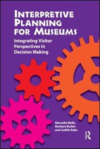 Interpretive Planning for Museums
