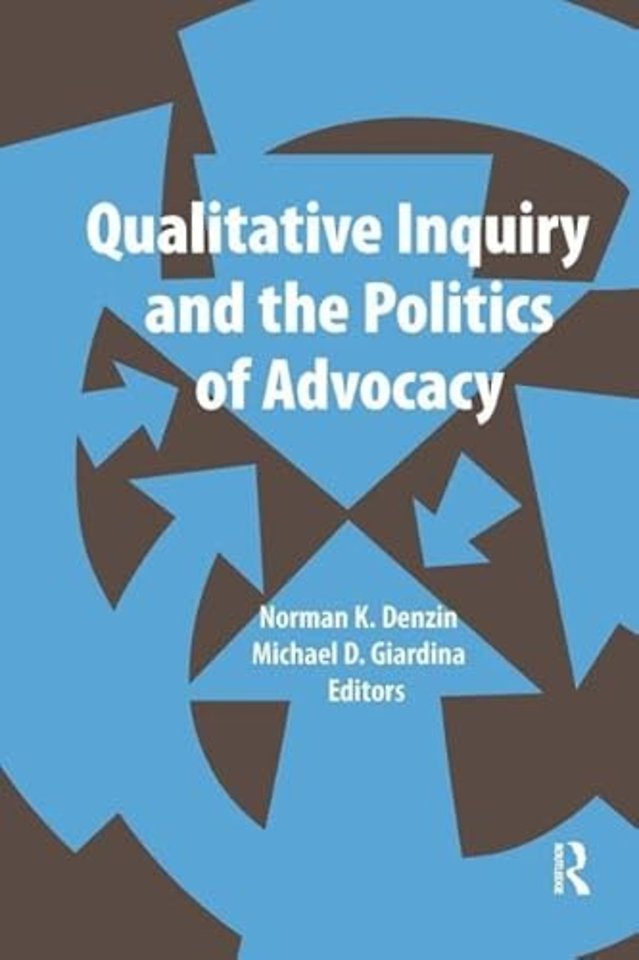Qualitative Inquiry and the Politics of Advocacy