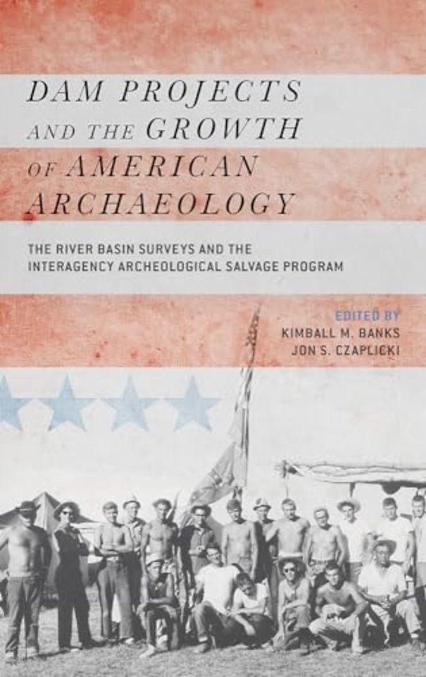 Dam Projects and the Growth of American Archaeology