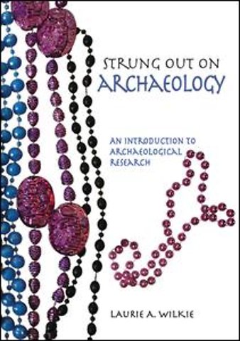 Strung Out on Archaeology