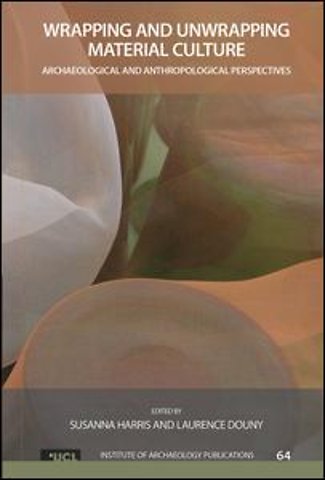 Wrapping and Unwrapping Material Culture