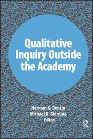 Qualitative Inquiry Outside the Academy