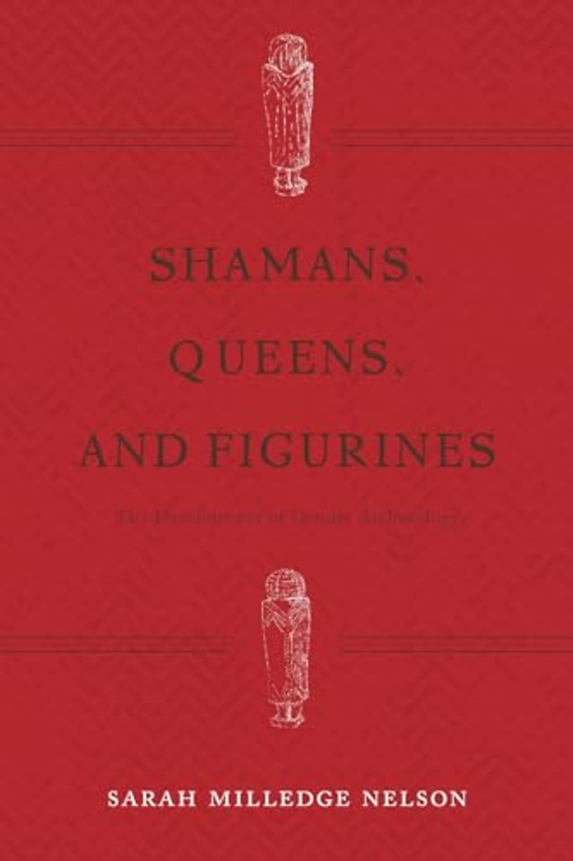 Shamans, Queens, and Figurines