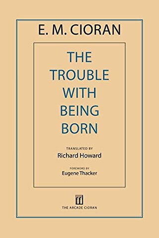 Trouble with Being Born