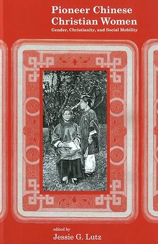 Pioneer Chinese Christian Women