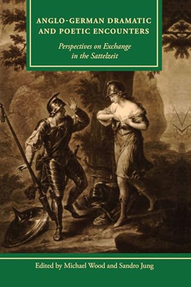 Anglo-German Dramatic and Poetic Encounters