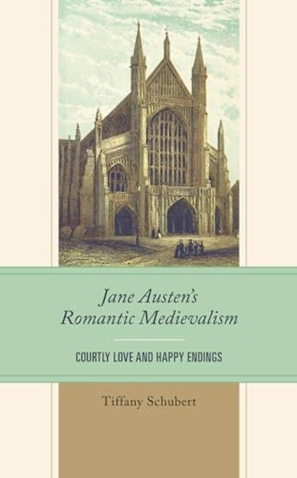 Jane Austen’s Romantic Medievalism
