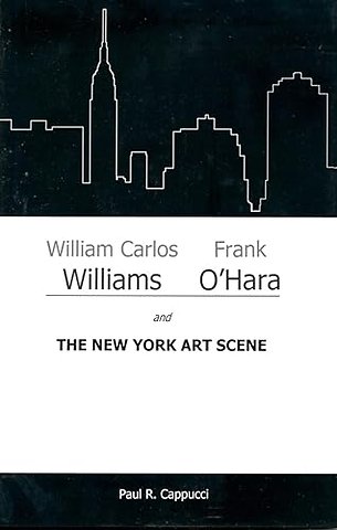 William Carlos Williams, Frank O'Hara, and the New York Art Scene