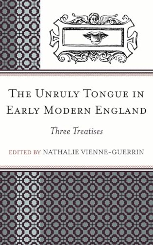 The Unruly Tongue in Early Modern England