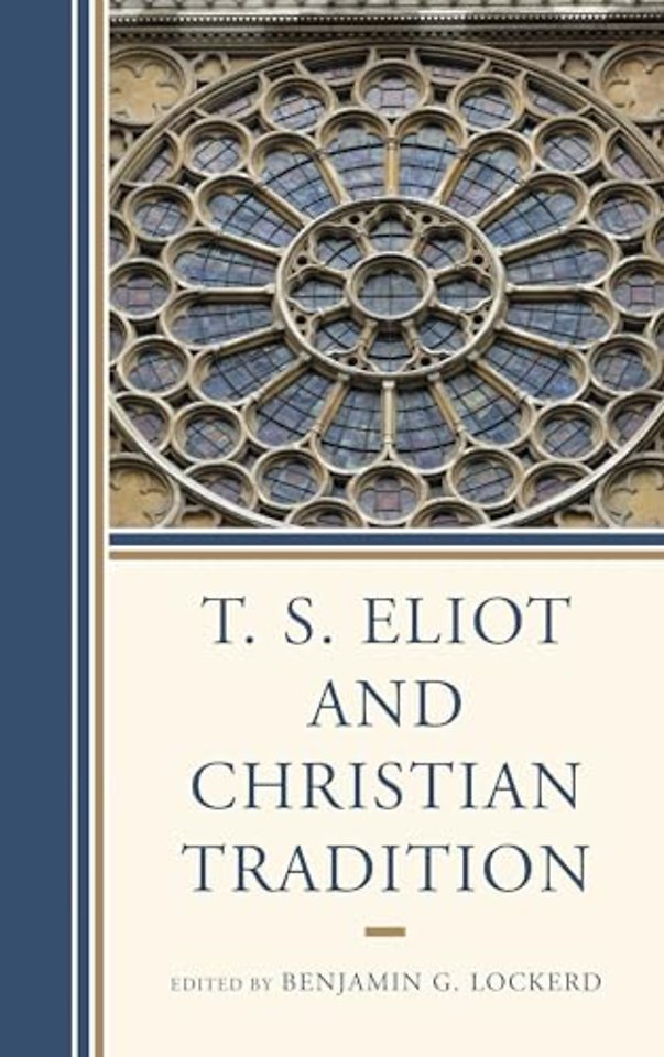 T. S. Eliot and Christian Tradition