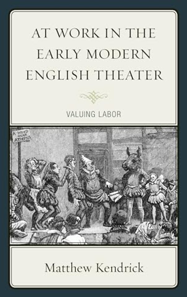 At Work in the Early Modern English Theater