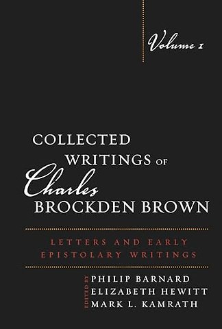 Collected Writings of Charles Brockden Brown