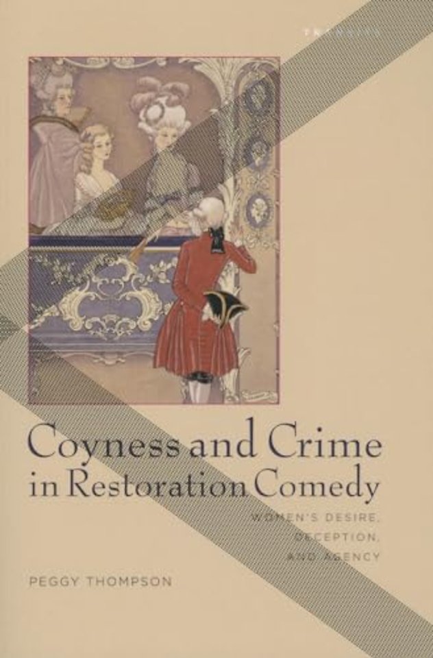 Coyness and Crime in Restoration Comedy