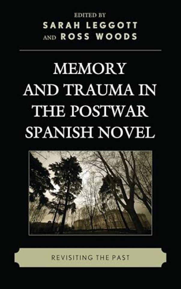 Memory and Trauma in the Postwar Spanish Novel