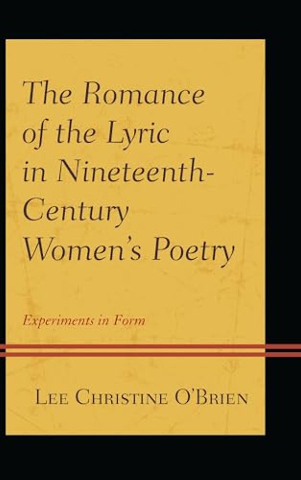 The Romance of the Lyric in Nineteenth-Century Women's Poetry