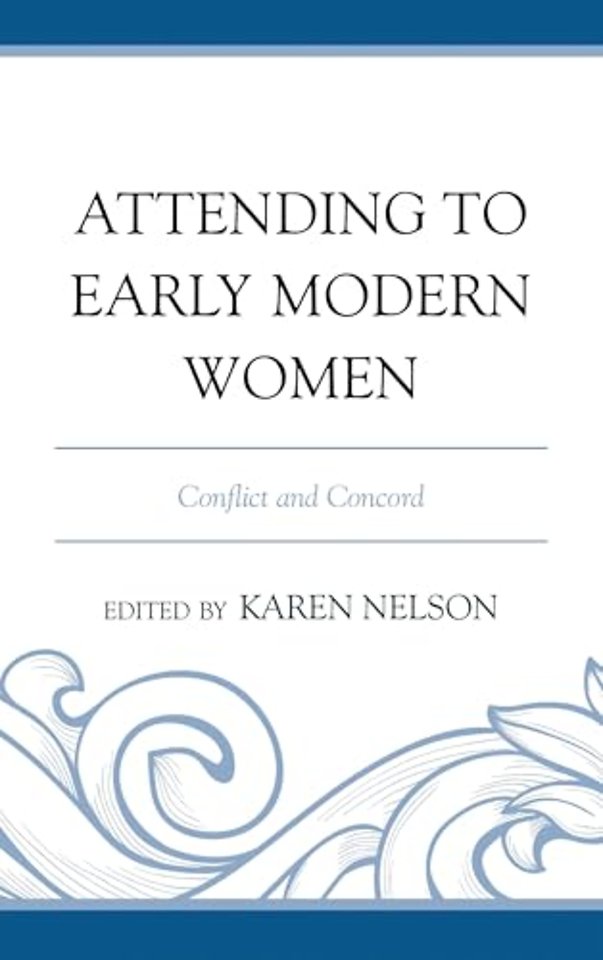 Attending to Early Modern Women
