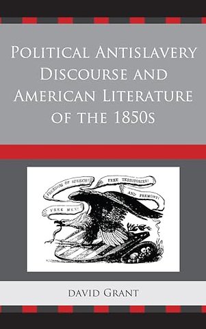 Political Antislavery Discourse and American Literature of the 1850s