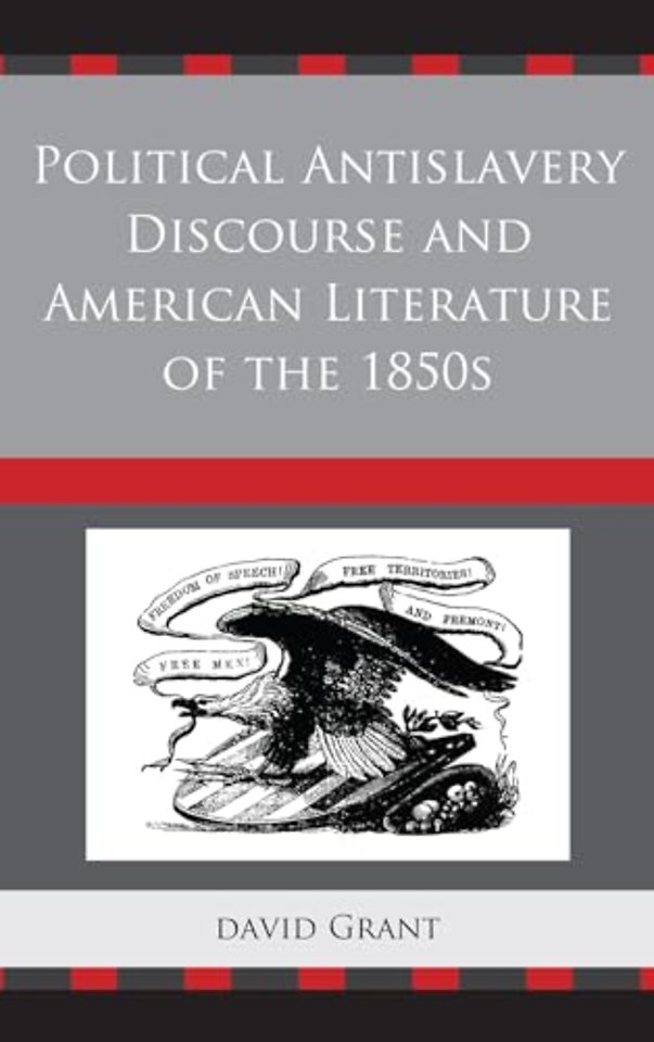 Political Antislavery Discourse and American Literature of the 1850s