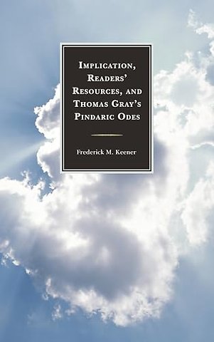 Implication, Readers' Resources, and Thomas Gray's Pindaric Odes