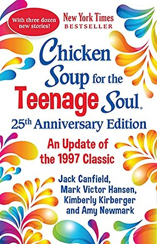 Chicken Soup for the Teenage Soul 25th Anniversary Edition