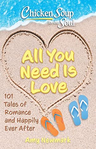 Chicken Soup for the Soul: All You Need Is Love