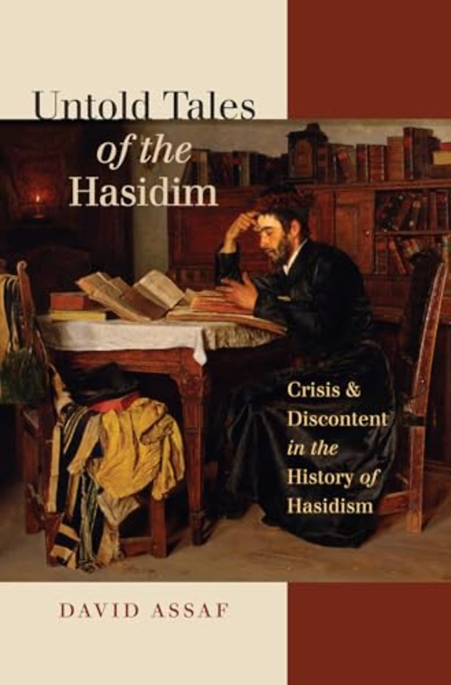 Untold Tales of the Hasidim – Crisis and Discontent in the History of Hasidism