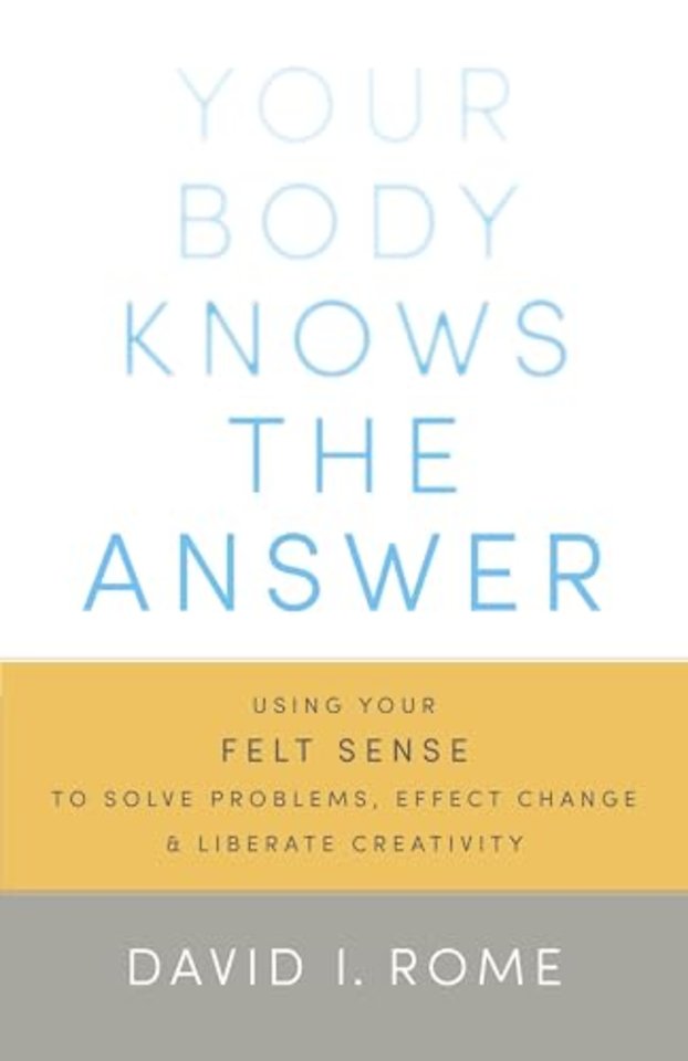 Your Body Knows the Answer