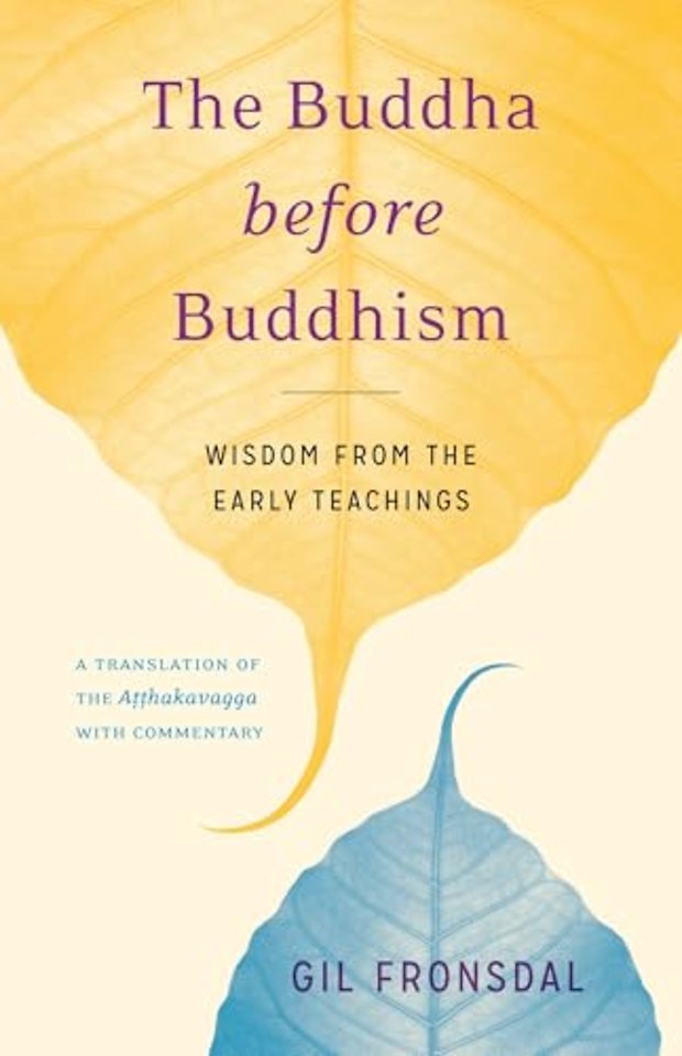 The Buddha Before Buddhism
