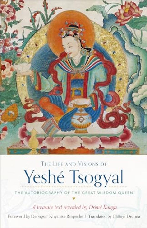 The Life and Visions of Yeshe Tsogyal