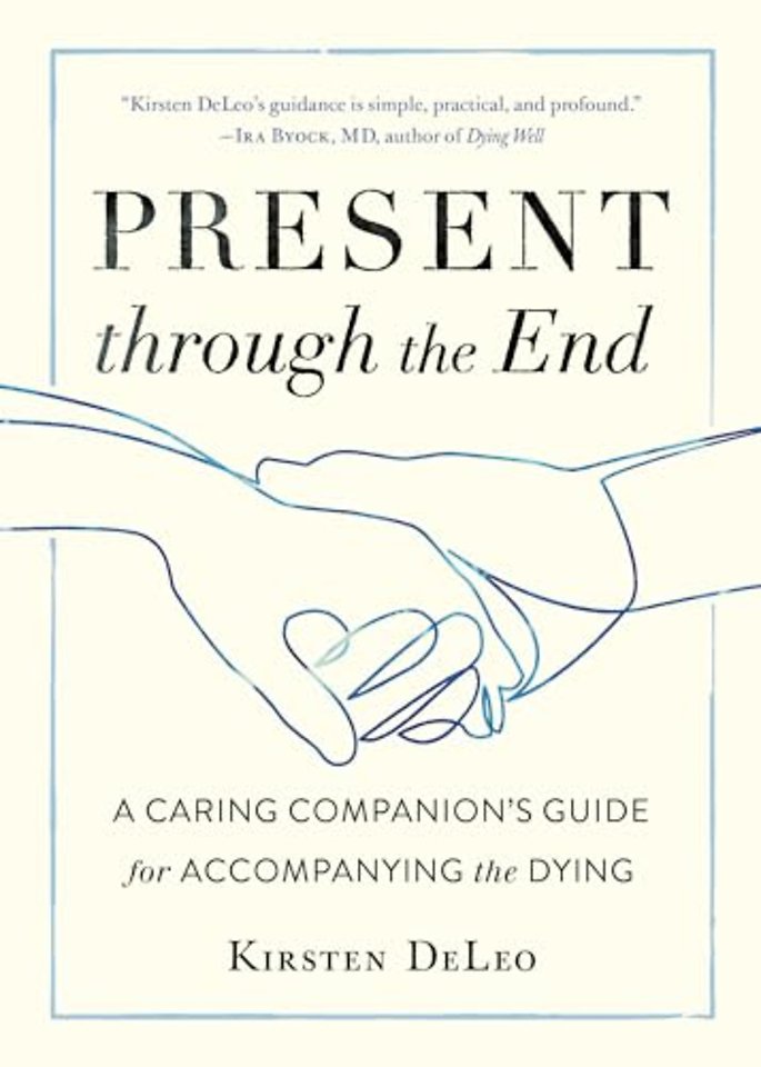 Present through the End