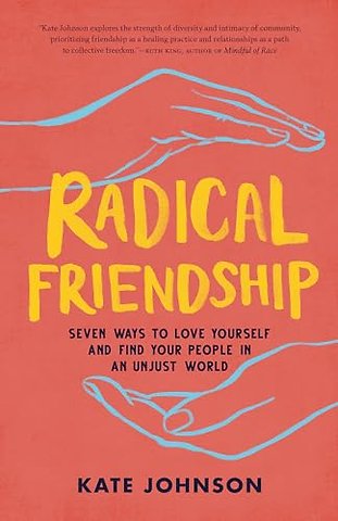 Radical Friendship