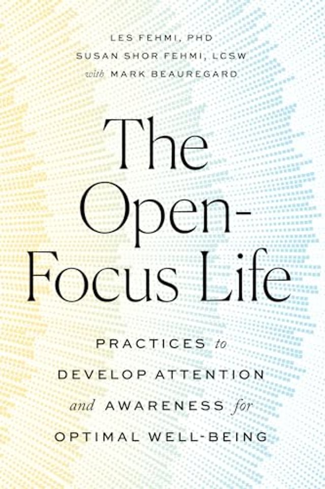 The Open-Focus Life
