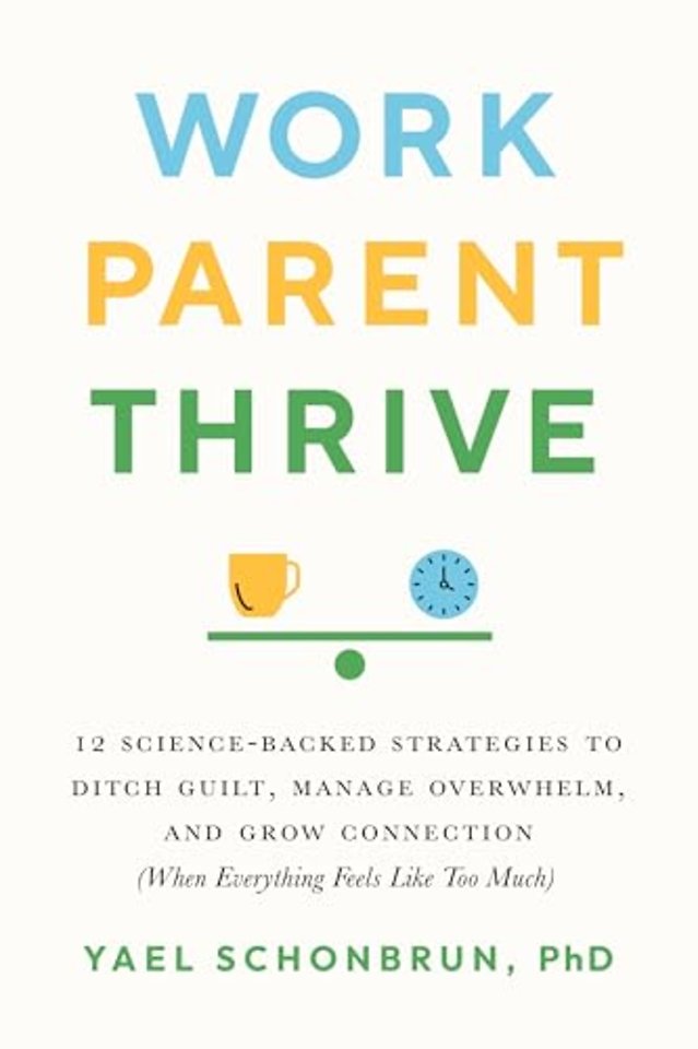 Work, Parent, Thrive