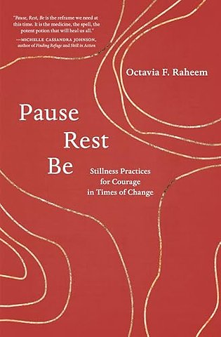 Pause, Rest, Be